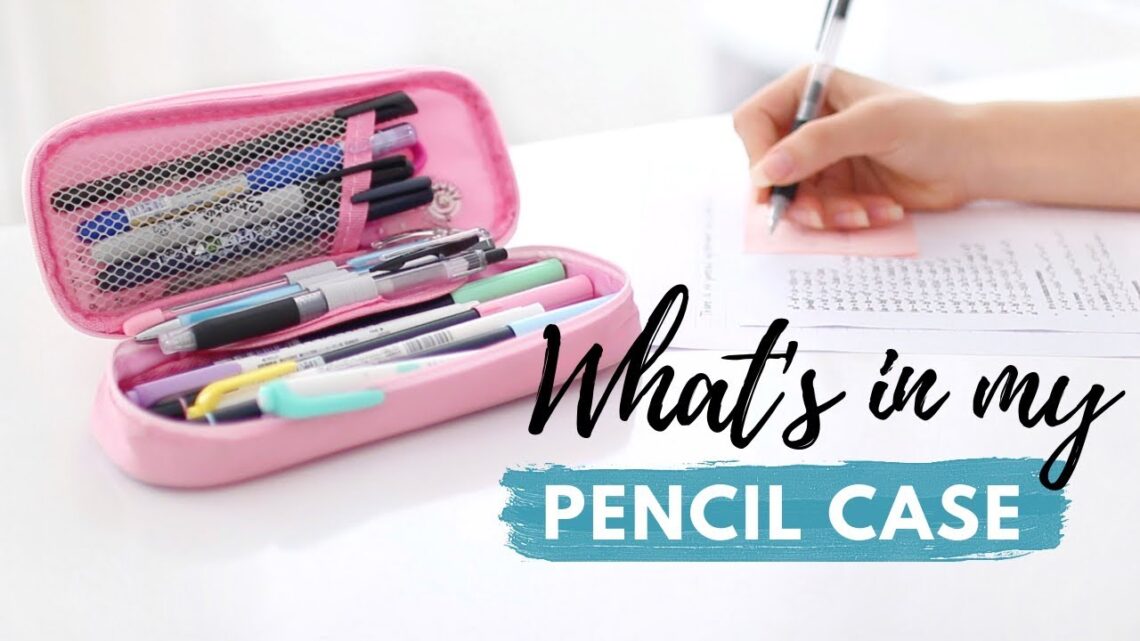 Everything You Need to Know About Pencil Cases